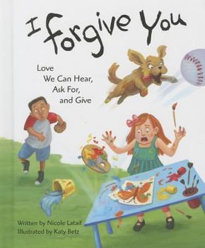 Hardcover I Forgive You: Love We Can Hear, Ask For, and Give Book