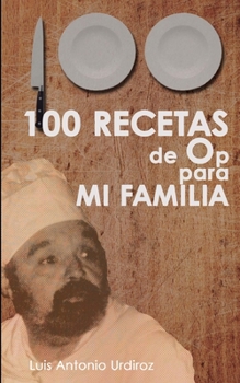 Paperback 100 Recetas de Op: para mi familia [Spanish] Book