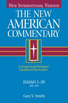 The New American Commentary: Isaiah 1-39, Vol. 15A (New American Commentary) - Book  of the New American Bible Commentary, Old Testament Set