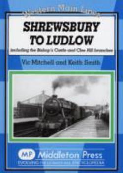 Hardcover Shrewsbury to Ludlow (Western Main Lines) Book