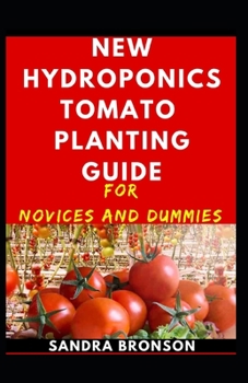 Paperback New Hydroponics Tomatoes Planting Guide For Novices And Dummies Book