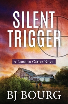 Silent Trigger - Book #3 of the London Carter