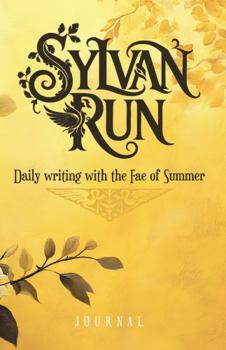 Paperback Sylvan Run: Daily writing with the Fae of Summer Book