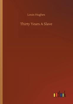 Paperback Thirty Years A Slave Book