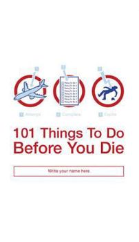 Paperback 101 Things to Do Before You Die Book
