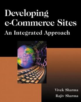 Paperback Developing E-Commerce Sites: An Integrated Approach [With Extensive Java, Java Script and SQL] Book