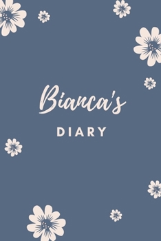 Paperback Bianca's Diary: Personalized Name Gift / Diary / Journal / Notebook Book