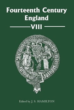 Fourteenth Century England VIII - Book  of the Fourteenth Century England