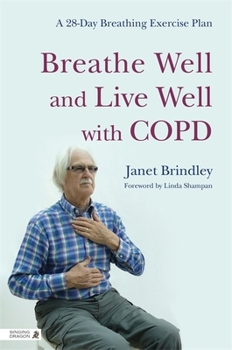 Paperback Breathe Well and Live Well with Copd: A 28-Day Breathing Exercise Plan Book