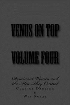 Paperback Venus on Top - Volume Four: Dominant Women and the Men They Control Book