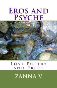 Eros and Psyche: Love Poetry and Prose