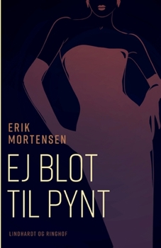Ej blot til pynt