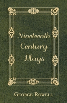 Nineteenth Century Plays (Oxford Paperbacks) - Book #533 of the World's Classics