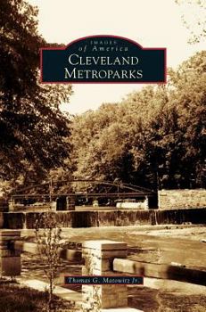 Cleveland Metroparks (Images of America: Ohio) - Book  of the Images of America: Ohio