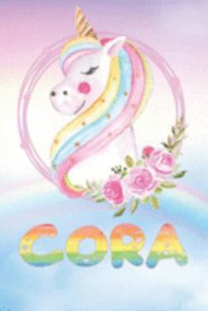 Cora: Cora's Unicorn Personal Custom Named Diary Planner Perpetual Calander Notebook Journal 6x9 Personalized Customized Gift For Someone Who's Surname is Cora Or First Name Is Cora