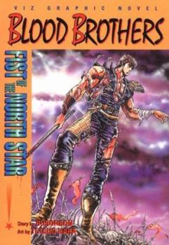 Paperback Fist of the North Star: Blood Brothers Book