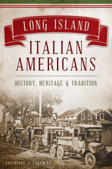 Paperback Long Island Italian Americans: History, Heritage & Tradition Book