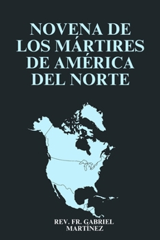 Novena de los Mártires de América del Norte (Spanish Edition)