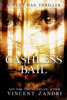 Cashless Bail: A Meta Man Thriller