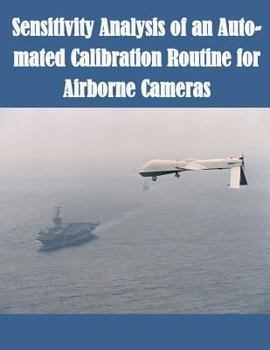 Paperback Sensitivity Analysis of an Auto-mated Calibration Routine for Airborne Cameras Book
