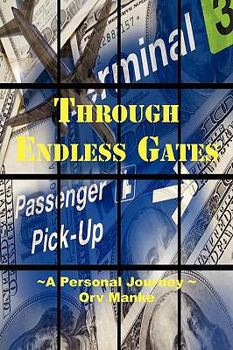 Paperback Through Endless Gates a Personal Journey Book