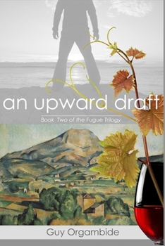 Paperback An Upward Draft: (Book Two of the FugueTrilogy) Book