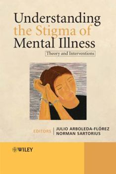 Hardcover Understanding the Stigma of Mental Illness: Theory and Interventions Book