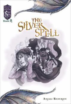 The Silver Spell - Book #8 of the Dungeons and Dragons: Knights of the Silver Dragon