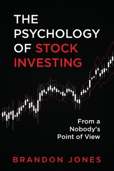 Paperback The Psychology of Stock Investing: From a Nobody's Point of View Book