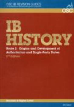 Paperback IB History: Origins and Development of Authoritarian and Single-party States (OSC IB Revision Guides for the International Baccalaureate Diploma) Book