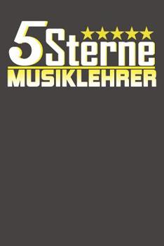 5 Sterne Musiklehrer: Praktischer Wochenplaner f�r ein ganzes Jahr - 15x23cm (ca. DIN A5)