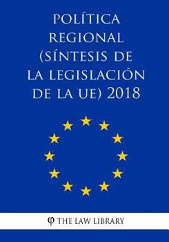 Paperback Política regional (Síntesis de la legislación de la UE) 2018 [Spanish] Book