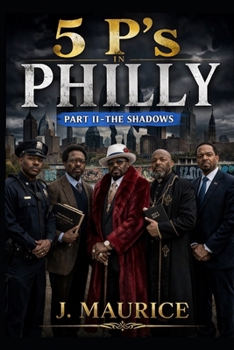 Five P's in Philly: Part 2-The Shadows
