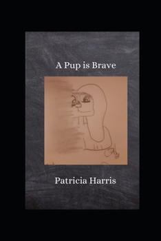 Paperback A Pup Is Brave Book