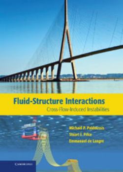 Hardcover Fluid-Structure Interactions: Cross-Flow-Induced Instabilities Book