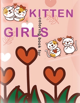 Paperback kitten coloring book for girls: she Loves Cats, kitten coloring book makes her happy Book