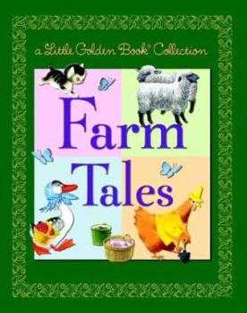 Little Golden Book Collection: Farm Tales (Little Golden Book Treasury) - Book  of the Little Golden Books Treasury