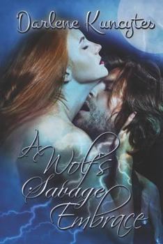 A Wolf's Savage Embrace - Book #2 of the Supernatural Desire