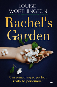 Paperback Rachel's Garden: A Completely Gripping Psychological Suspense Thriller Book