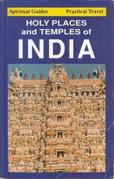 Paperback Holy Places and Temples of India: Practical Spiritual Travel Guide Book