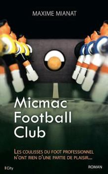 Paperback Micmac Football Club (City Editions) (French Edition) [French] Book