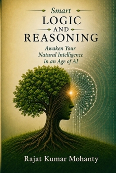 Paperback Smart Logic and Reasoning: Awakening Natural Intelligence in an Age of AI Book
