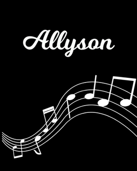 Paperback Allyson: Sheet Music Note Manuscript Notebook Paper - Personalized Custom First Name Initial A - Musician Composer Instrument C Book