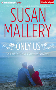 Only Us: A Fool's Gold Holiday Novella - Book #6.1 of the Fool's Gold