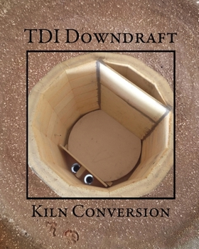 Paperback TDI Downdraft Kiln Conversion Book