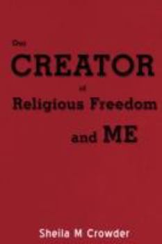 Paperback Our Creator of Religious Freedom and Me Book