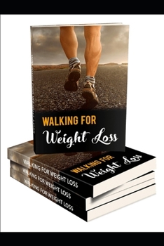 Paperback Walking For The Weight Loss Book