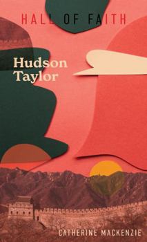 Hudson Taylor (Hall Of Faith)