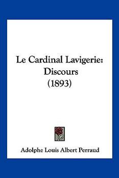 Le Cardinal Lavigerie: Discours (1893)