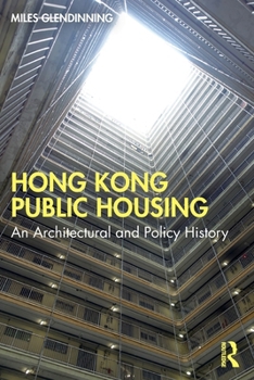 Paperback Hong Kong Public Housing: An Architectural and Policy History Book